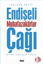 Endişeli Muhafazakarlar Çağı